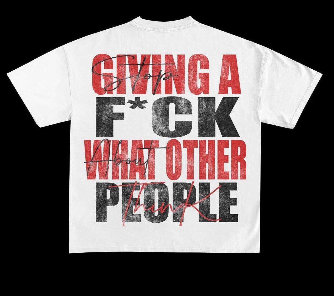 Stop Giving A F*ck Tee