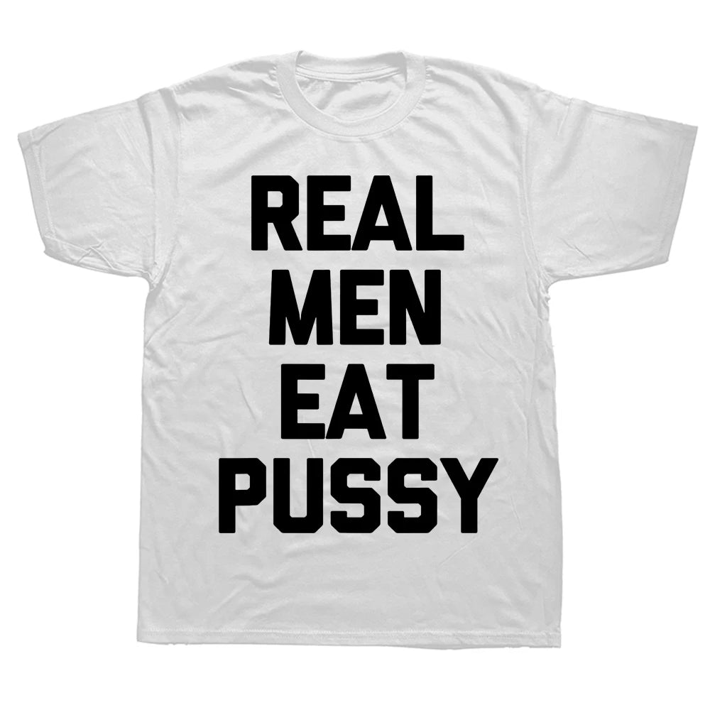 Real Men Eat Pussy Tee