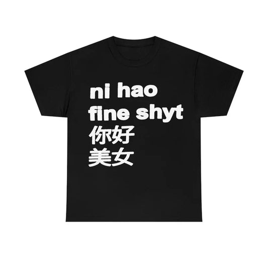 Ni Hao Fin Shyt Tee