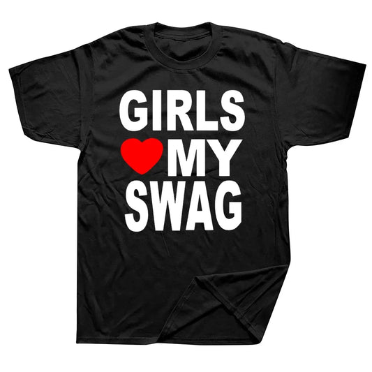 Girls Love My Swag Tee