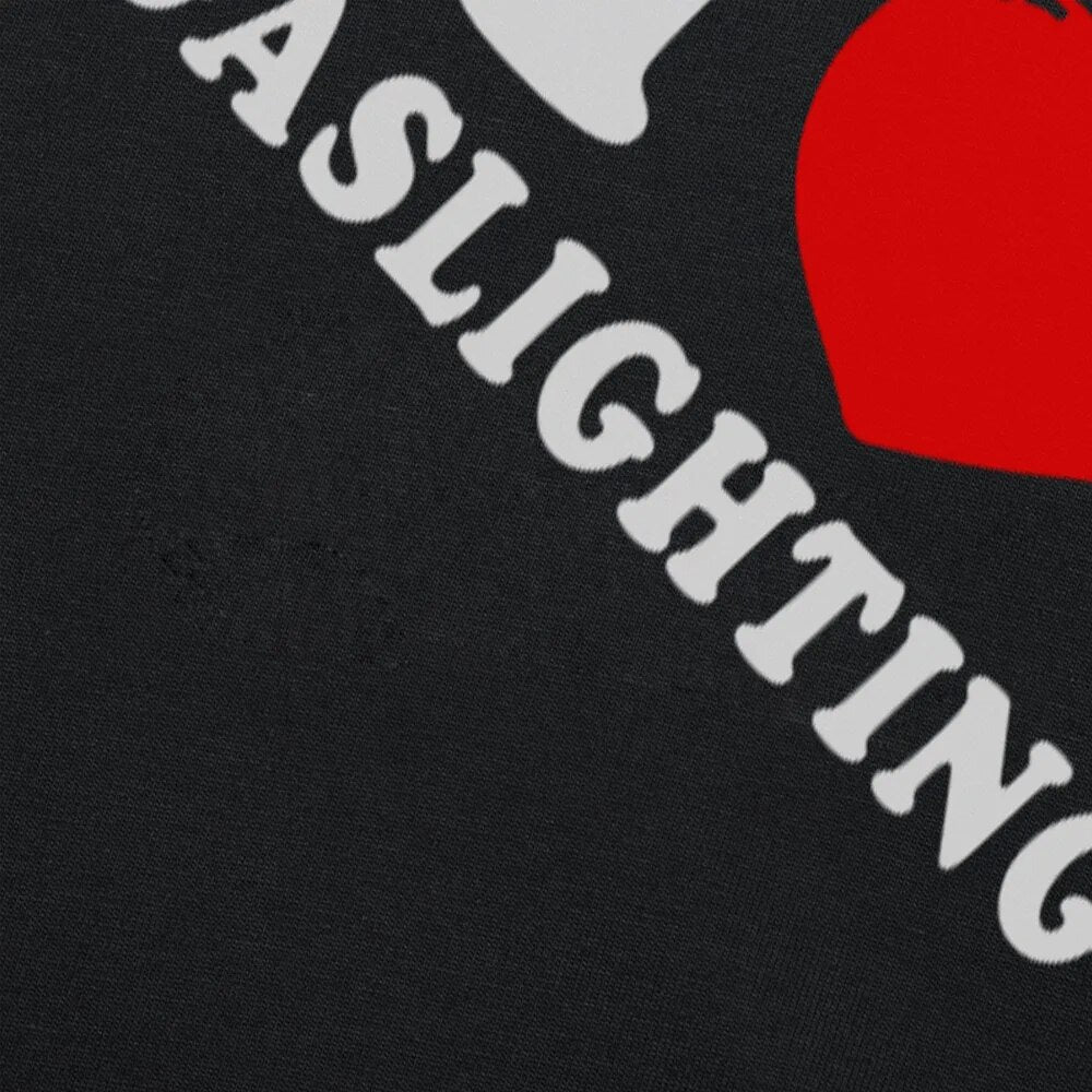 I Love Gaslighting Tee