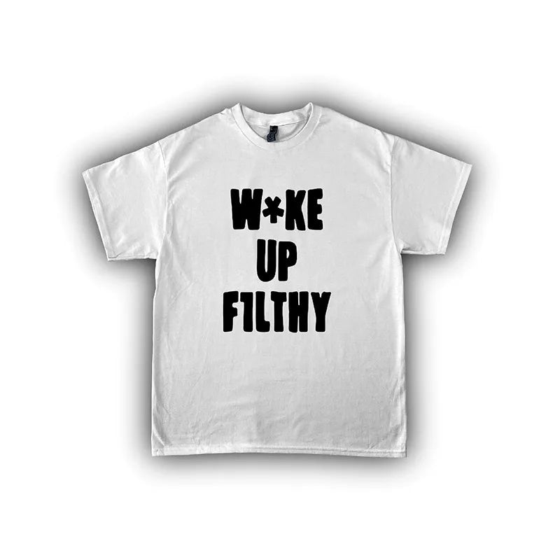 Wake Up Filthy Tee