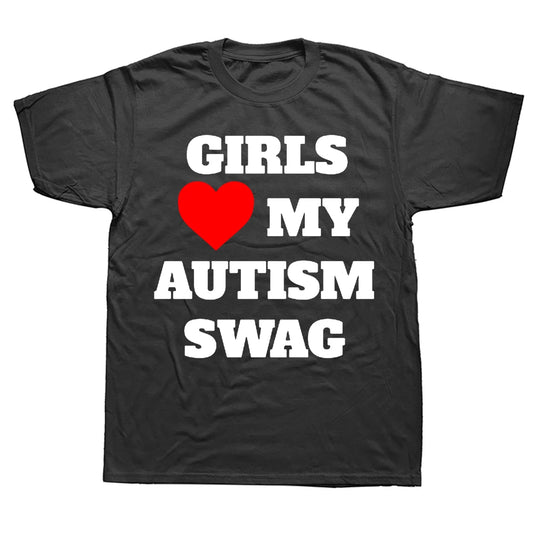 Girls Love My Autism Swag Tee