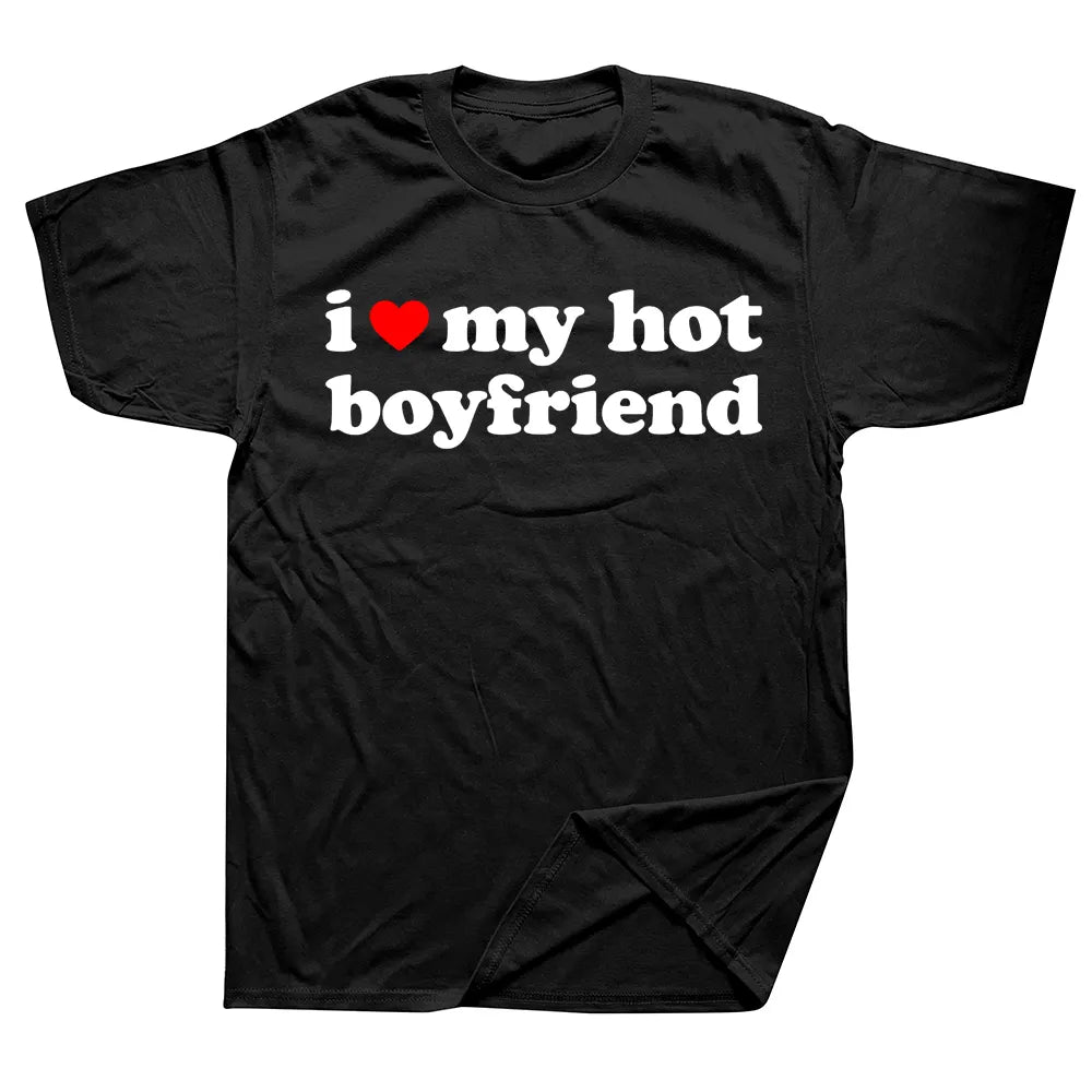 I Love My Hot Boyfriend Tee