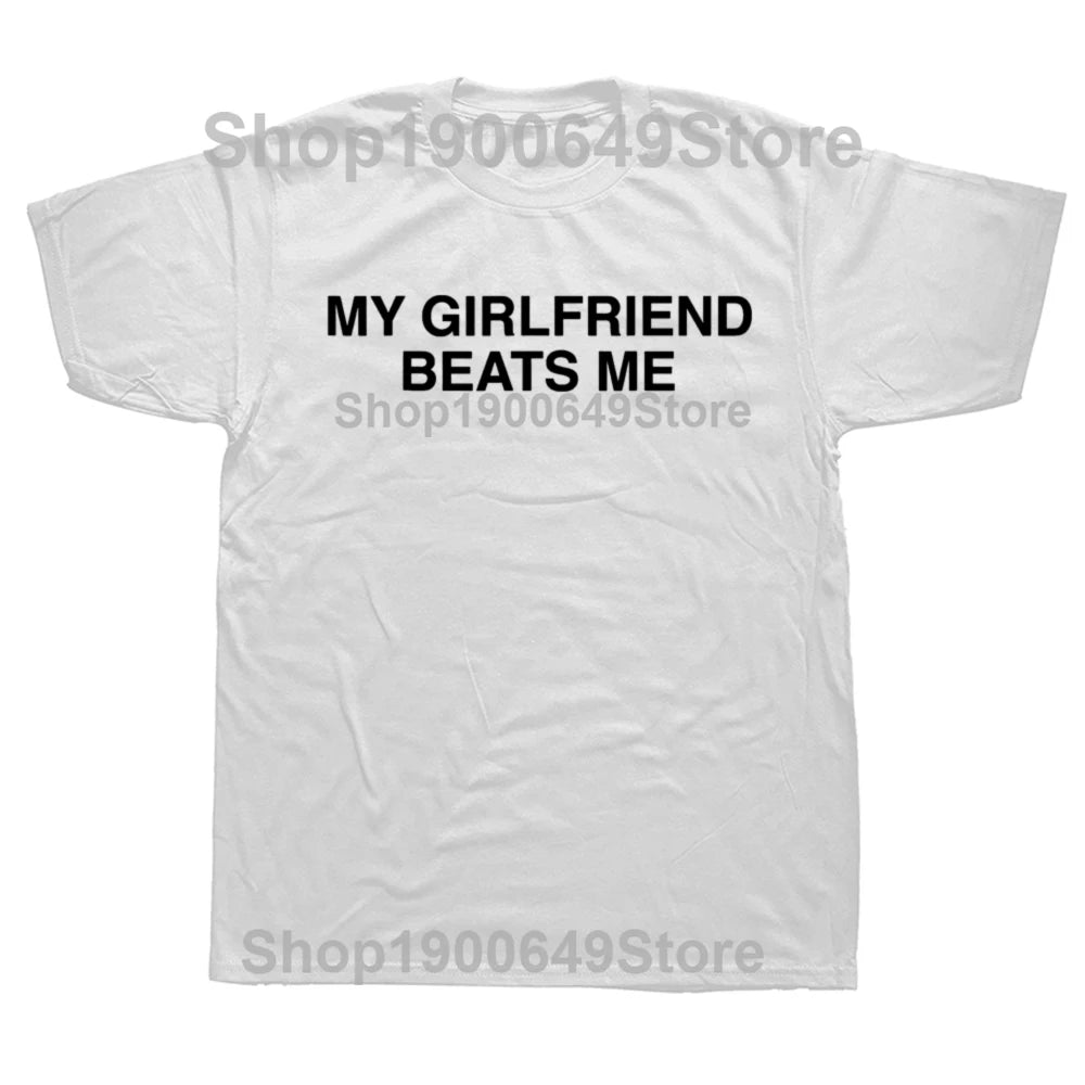 My Girlfriend Beats Me Tee