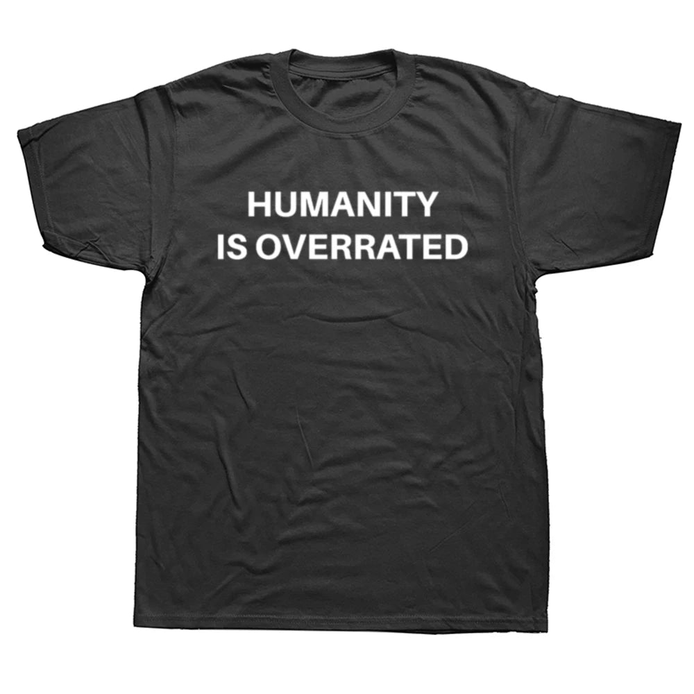 Humanity Is Overrated Tee